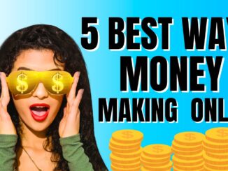 Top 5 Ways For Make Money Online