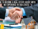 How To Become A Real Estate Agent With No Experience In USA (2023)