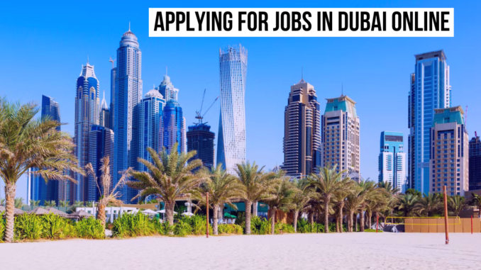 Applying for Jobs in Dubai Online